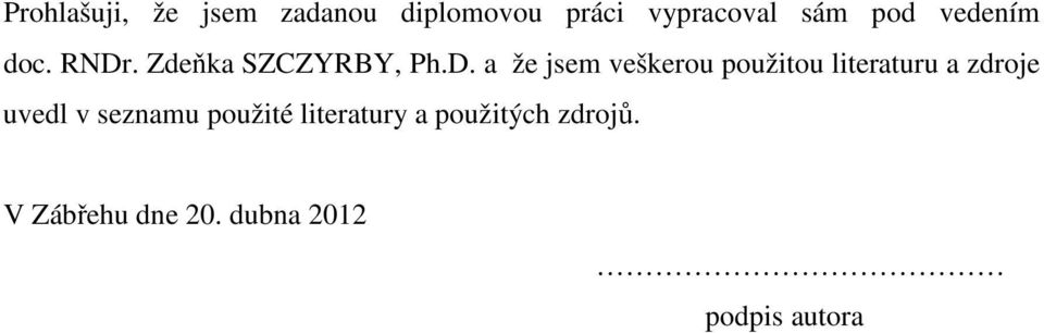 . Zdeňka SZCZYRBY, Ph.D.