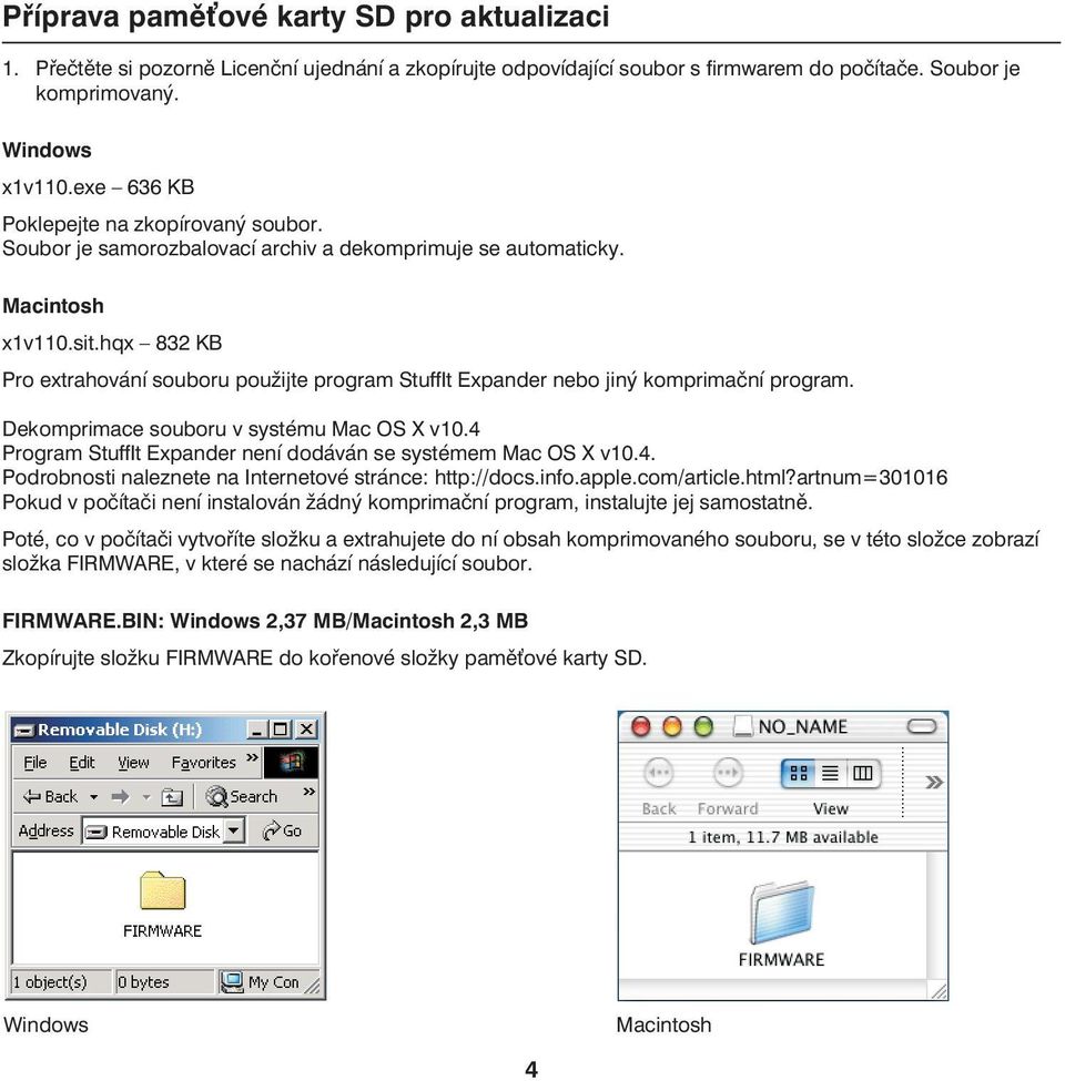 hqx 832 KB Pro extrahování souboru použijte program StuffIt Expander nebo jiný komprimační program. Dekomprimace souboru v systému Mac OS X v10.