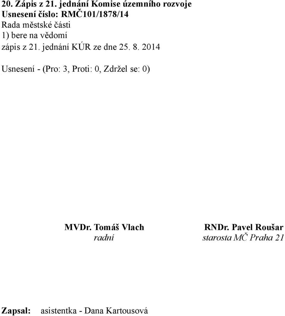 RMČ101/1878/14 zápis z 21. jednání KÚR ze dne 25. 8.