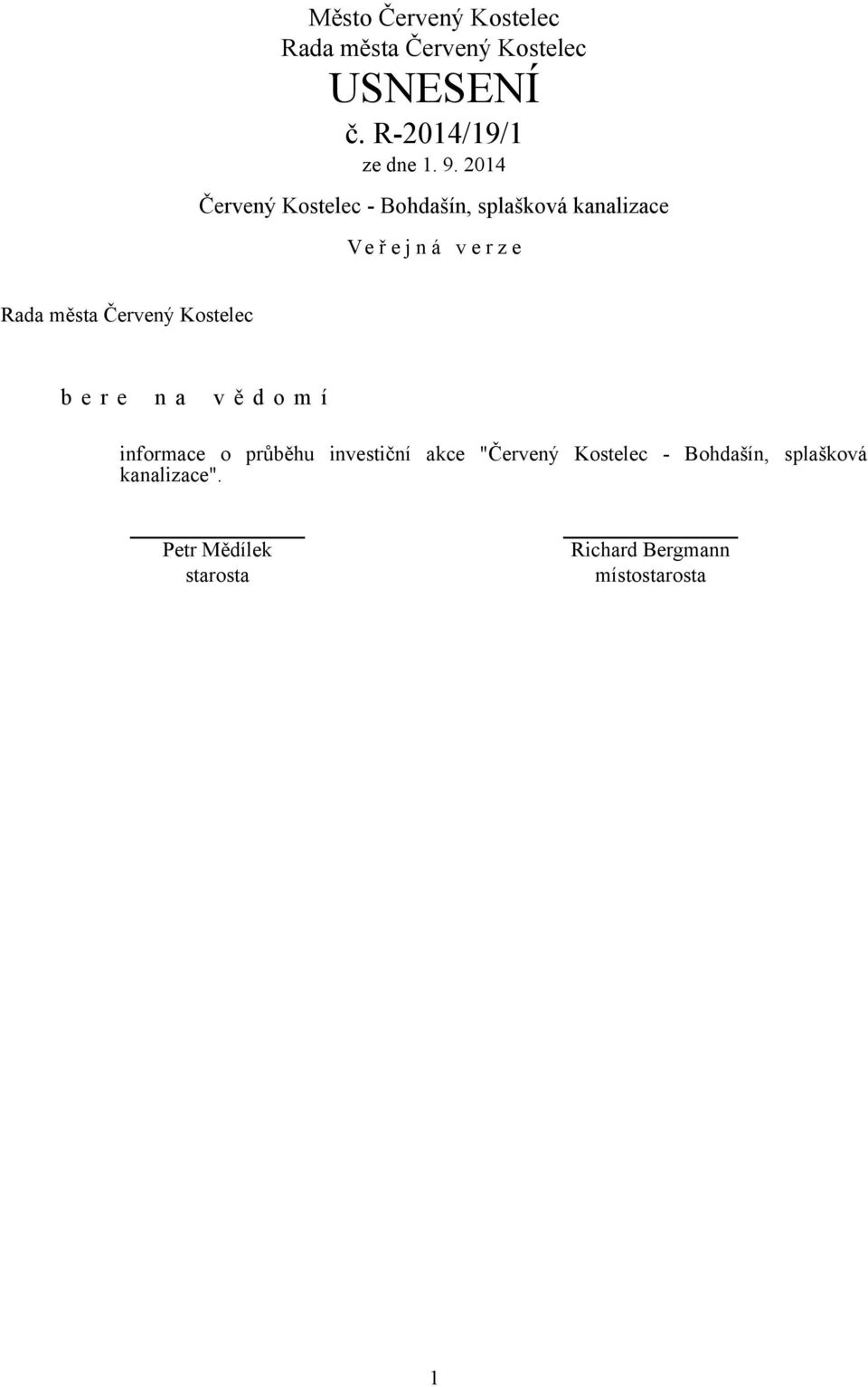 informace o průběhu investiční akce "Červený