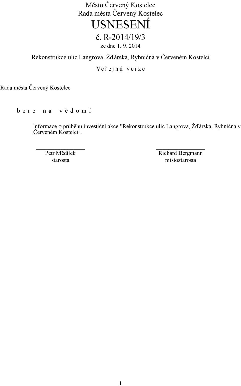 informace o průběhu investiční akce "Rekonstrukce