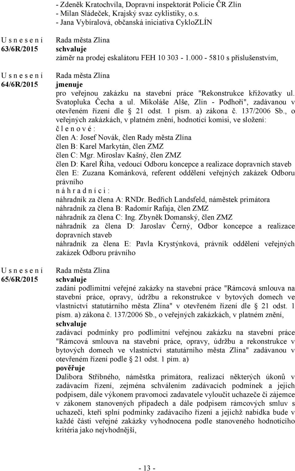 1 písm. a) zákona č. 137/2006 Sb.