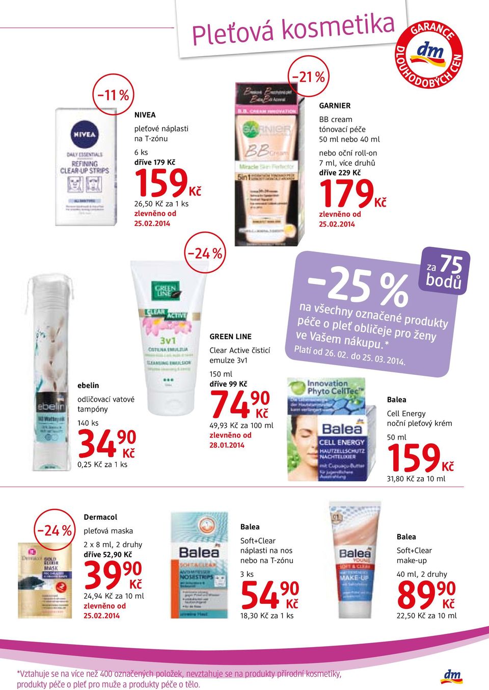 2014 na všechny označené produkty péče o pleť obličeje pro ženy ve Vašem nákupu.* Platí od 26. 02. do 25. 03. 2014.