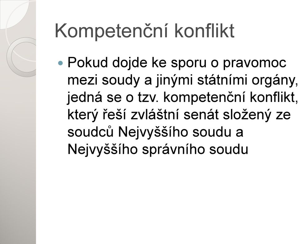 kompetenční konflikt, který řeší zvláštní senát