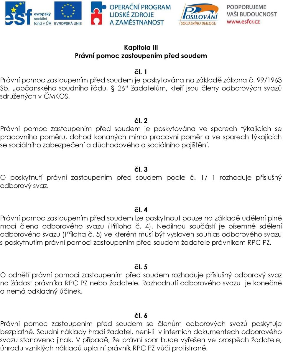 ny odborových svazů sdružených v ČMKOS. čl.