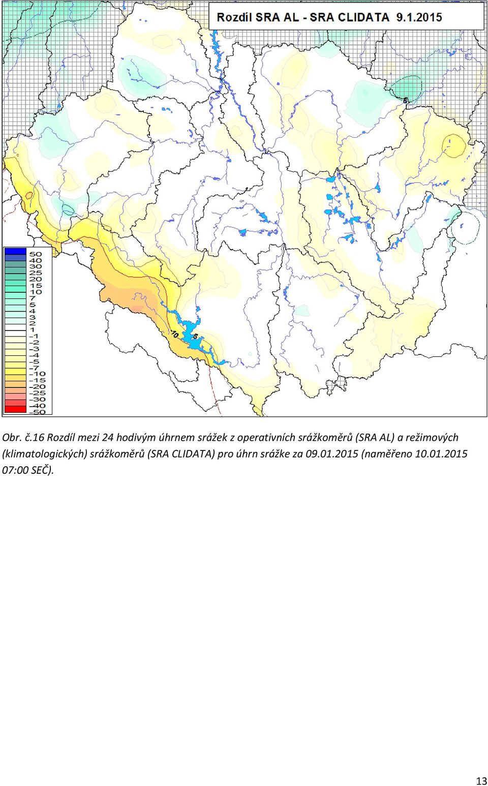 operativních srážkoměrů (SRA AL) a režimových