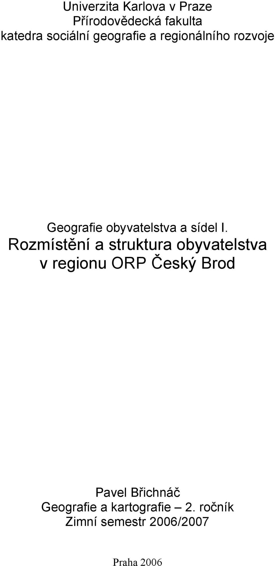 Rozmístění a struktura obyvatelstva v regionu ORP Český Brod Pavel