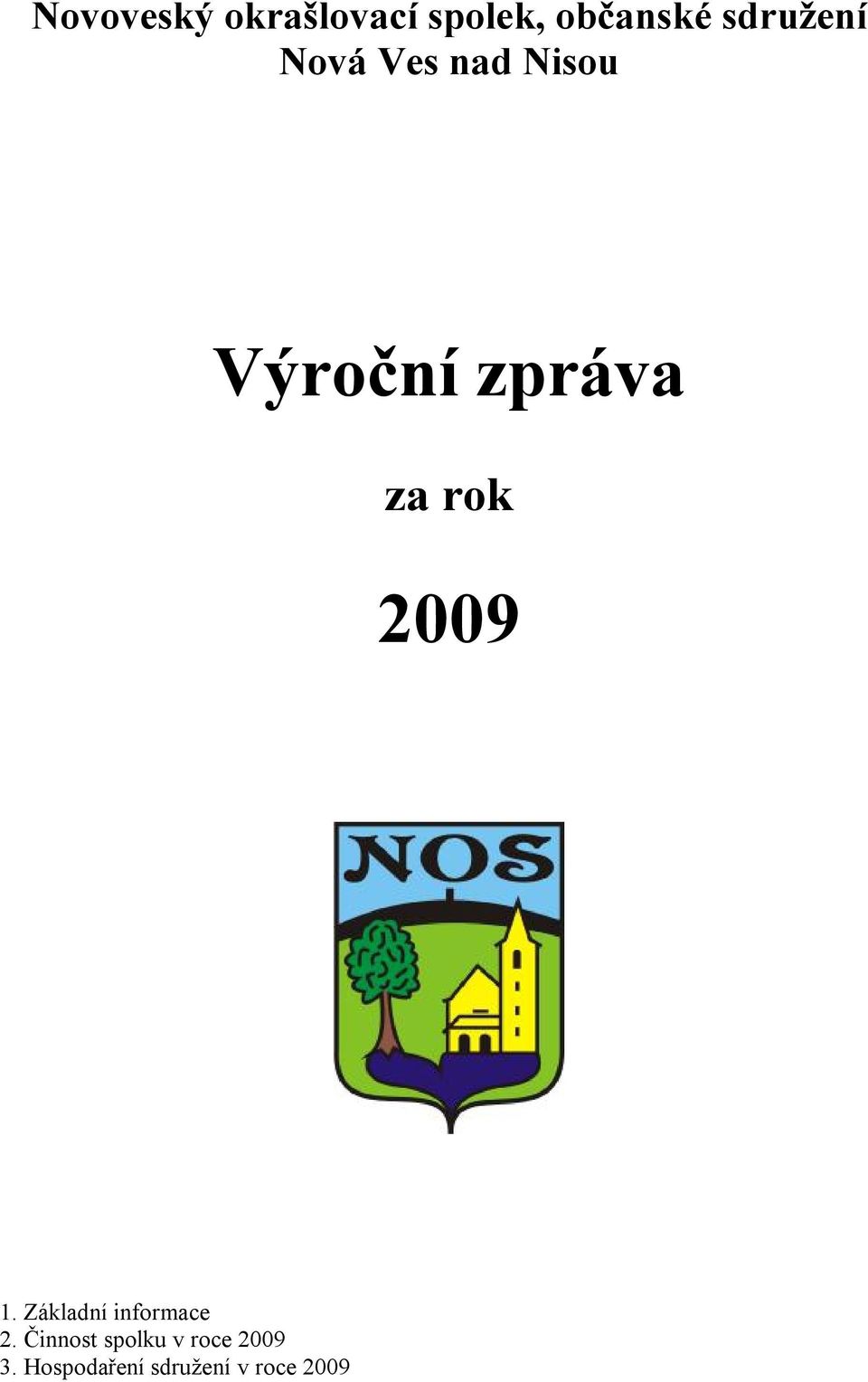 rok 2009 1. Základní informace 2.