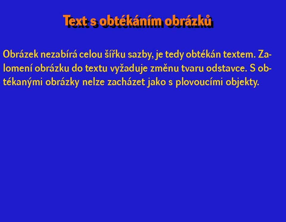 Zalomení obrázku do textu vyžaduje změnu tvaru