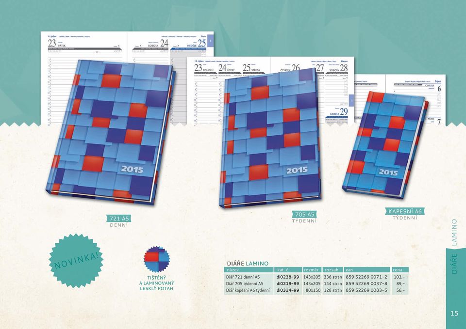 č. rozměr rozsah ean cena Diář 721 denní A5 Diář 705 týdenní A5 Diář kapesní
