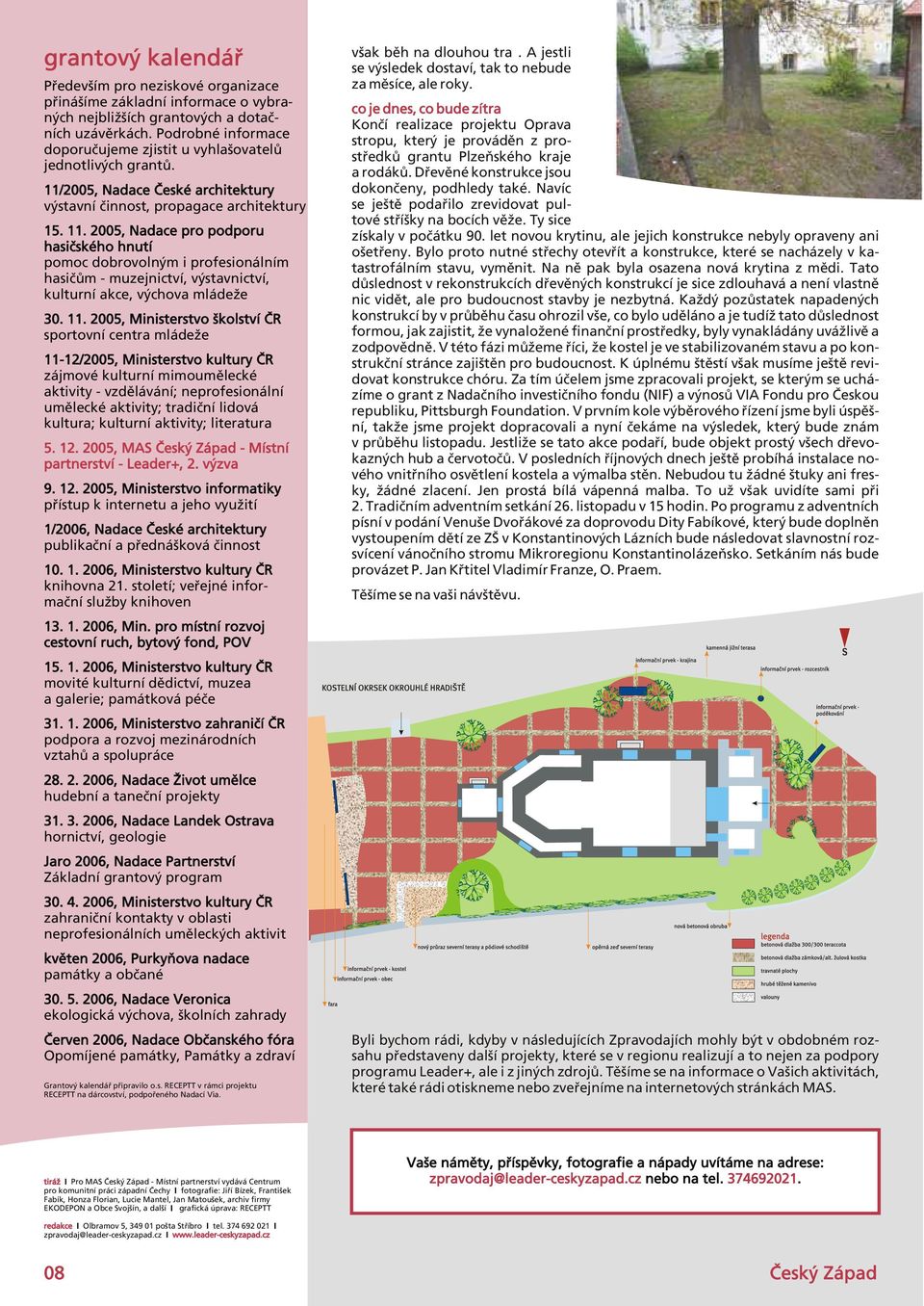 2005, Nadace Èeské architektury výstavní èinnost, propagace architektury 15. 11.
