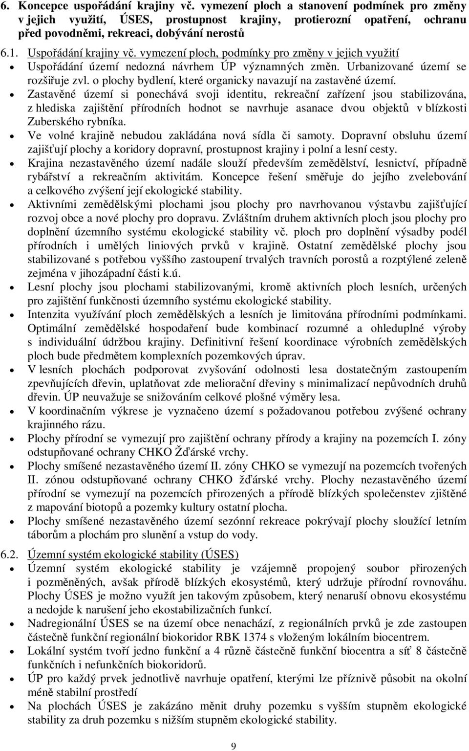 o plochy bydlení, které organicky navazují na zastavné území.