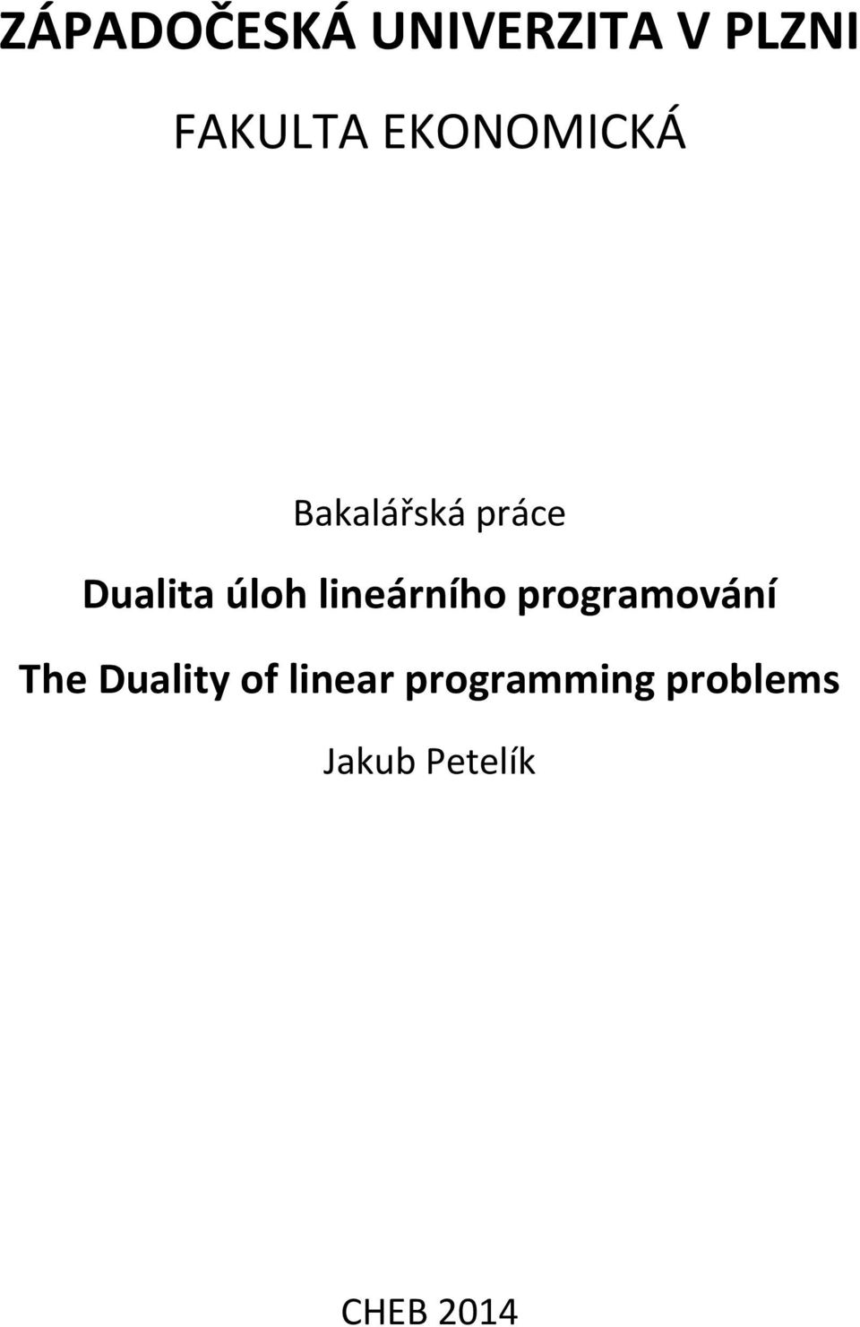 lineárního programování The Duality of
