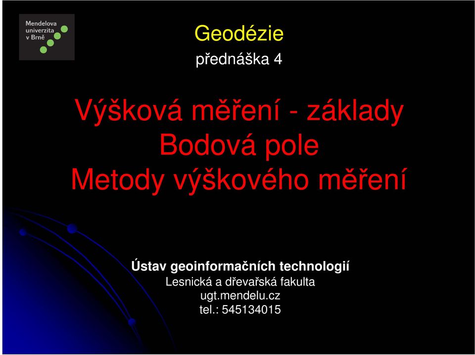 Ústav geoinformačních technologií Lesnická