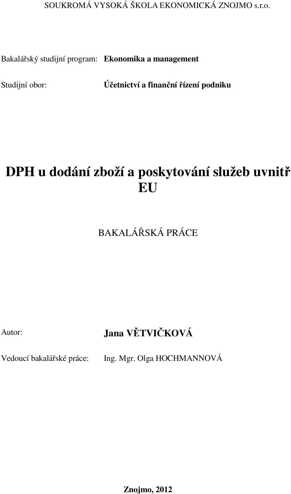 Účetnictví a finanční řízení podniku DPH u dodání zboží a poskytování služeb