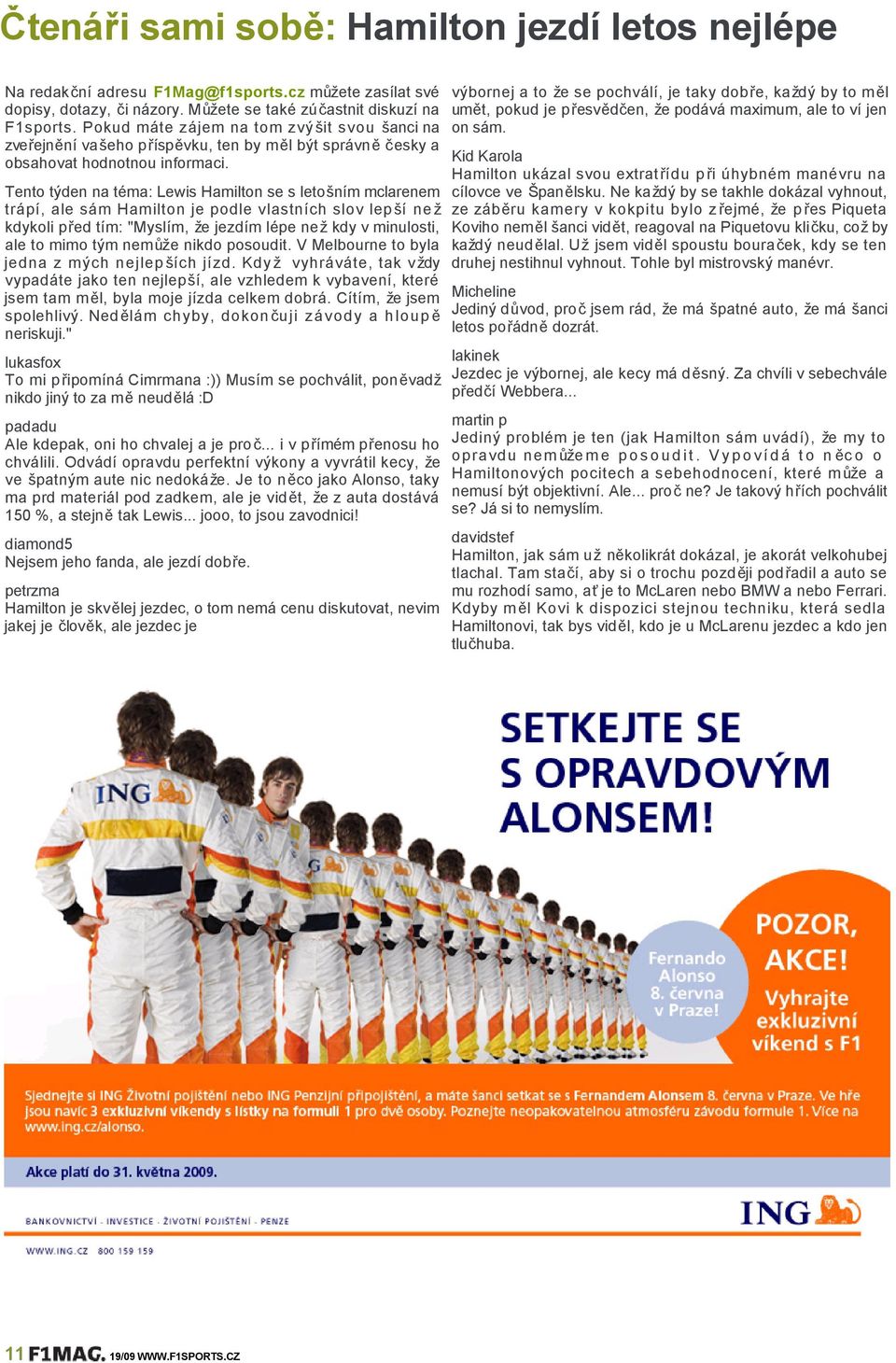 Pokudmátezájemnatomzvý šitsvou šancina zveřejněnívašehopříspěvku,tenbymělbýtsprávněčeskya obsahovathodnotnouinformaci.