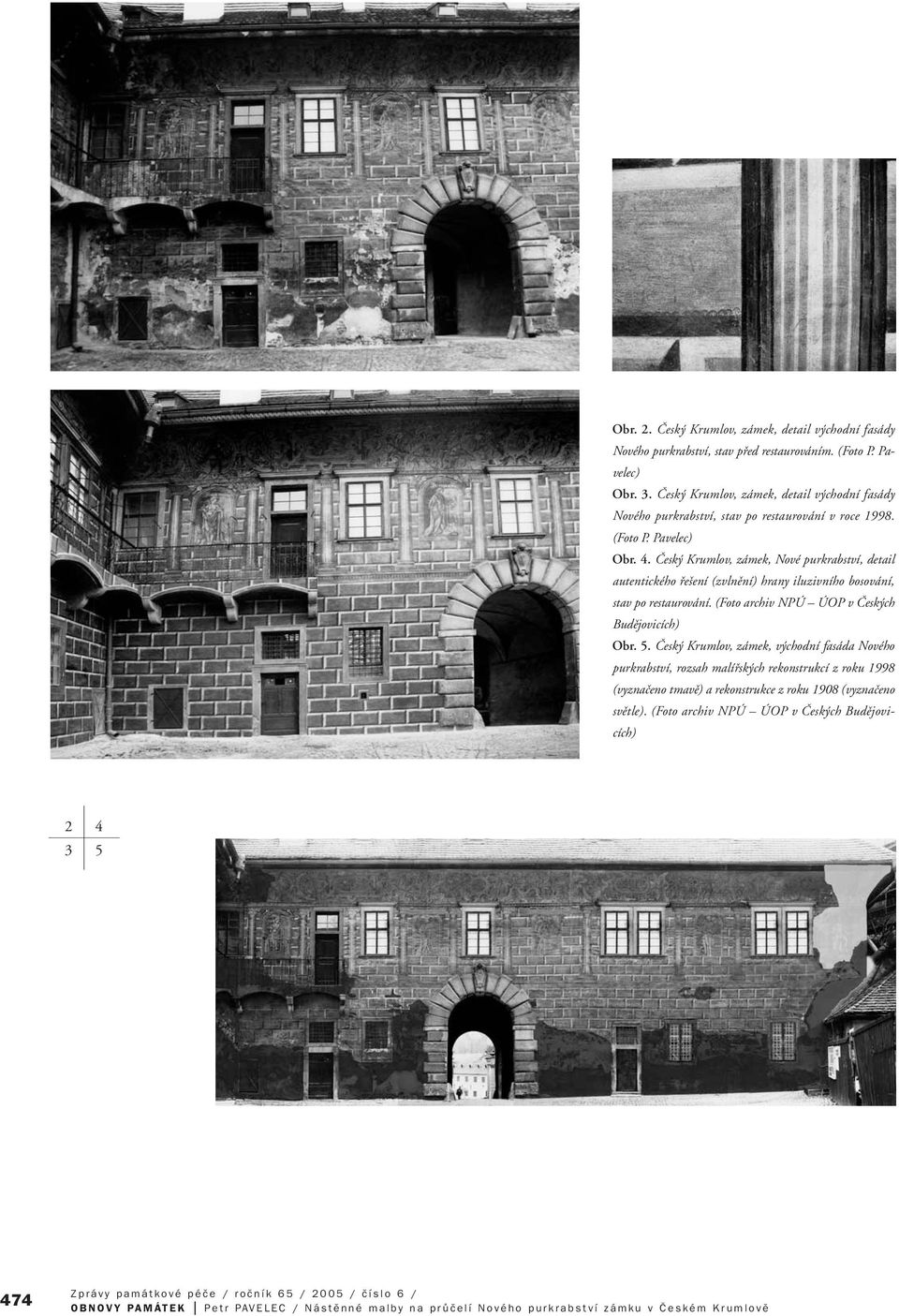 âesk Krumlov, zámek, Nové purkrabství, detail autentického fie ení (zvlnûní) hrany iluzivního bosování, stav po restaurování.
