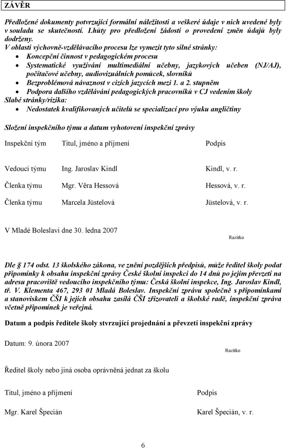 učebny, audiovizuálních pomůcek, slovníků Bezproblémová návaznost v cizích jazycích mezi 1. a 2.