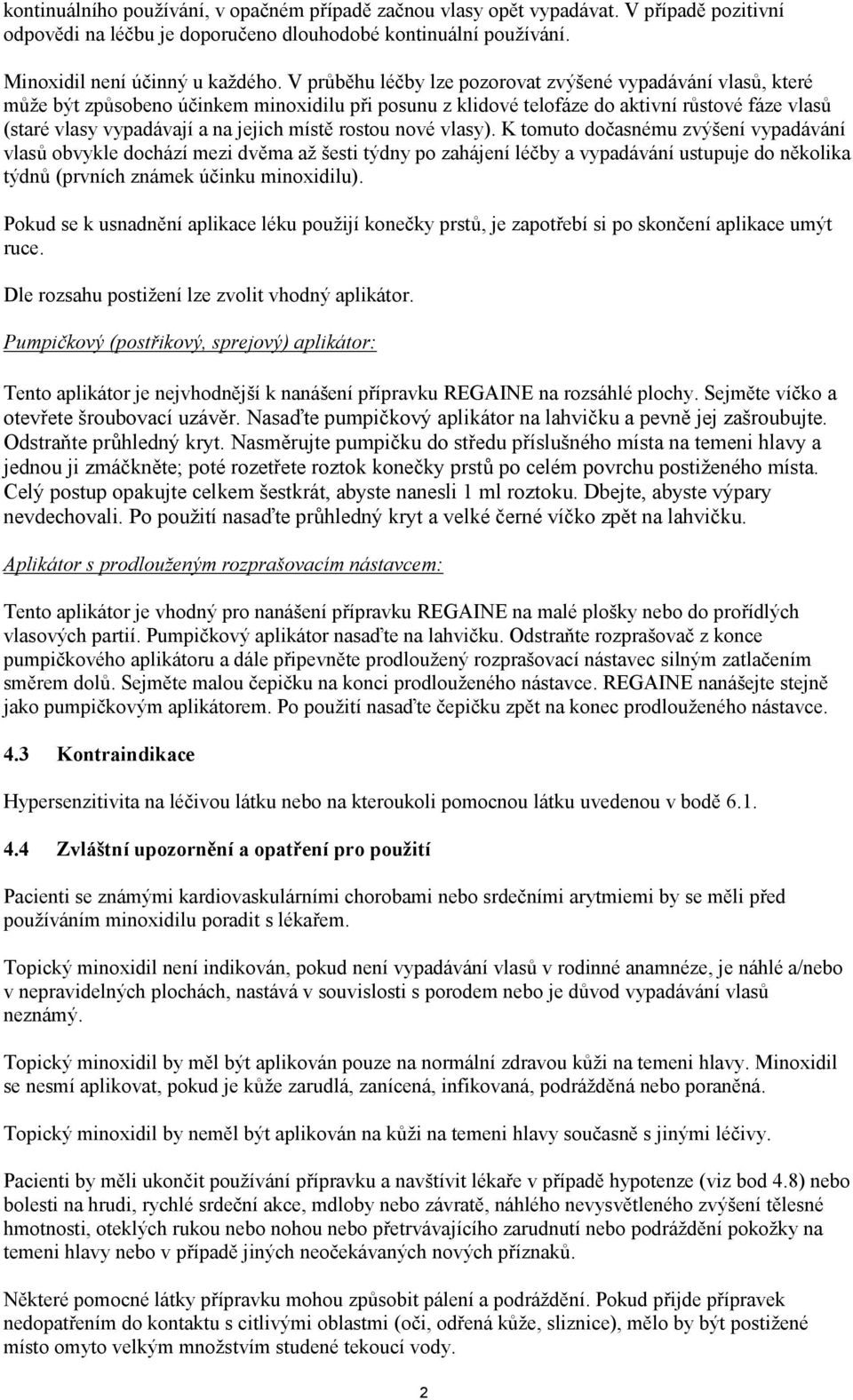 místě rostou nové vlasy).