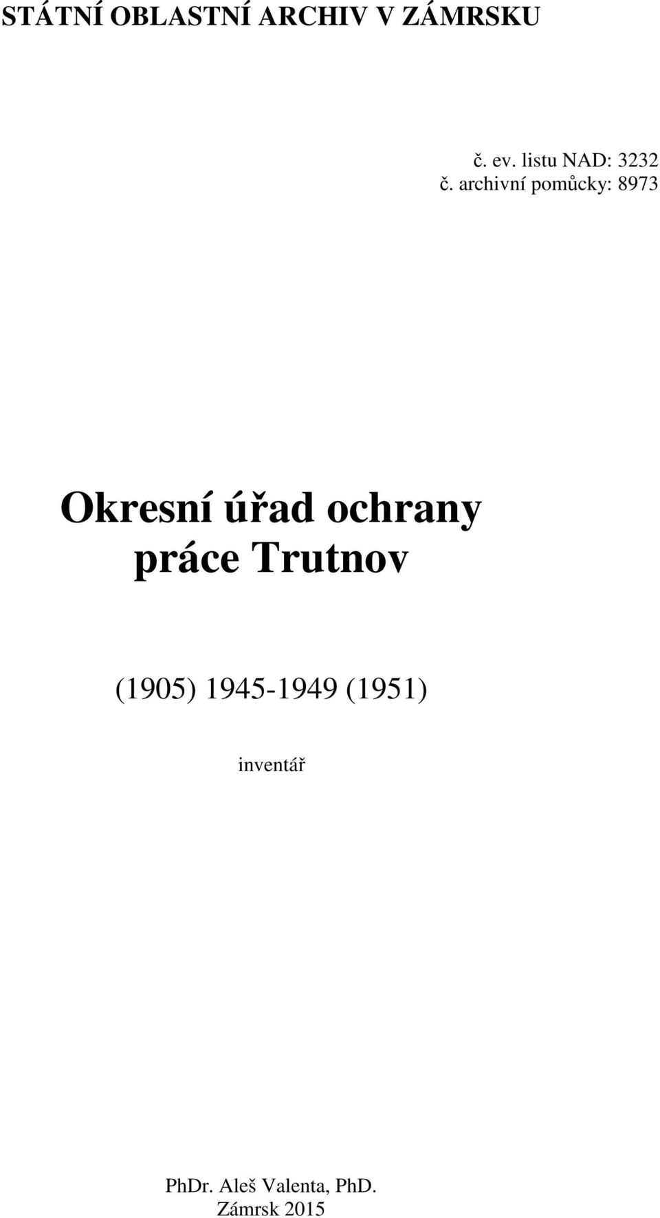 archivní pomůcky: 8973 Okresní úřad ochrany