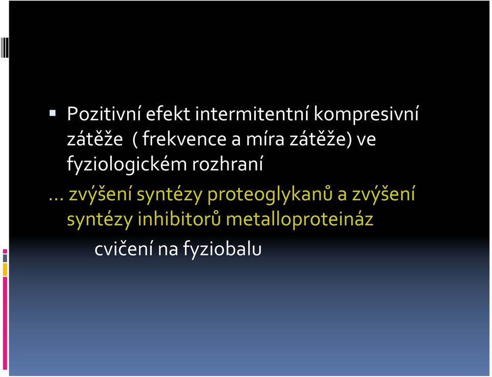 rozhraní zvýšení syntézy proteoglykanů a zvýšení