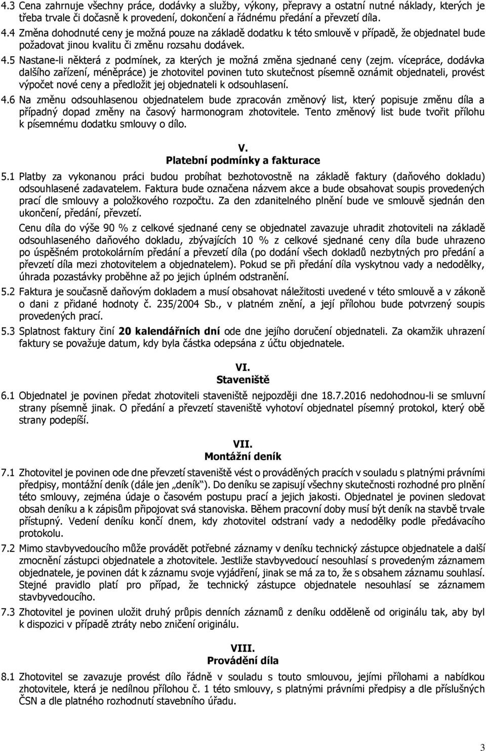5 Nastane-li některá z podmínek, za kterých je možná změna sjednané ceny (zejm.