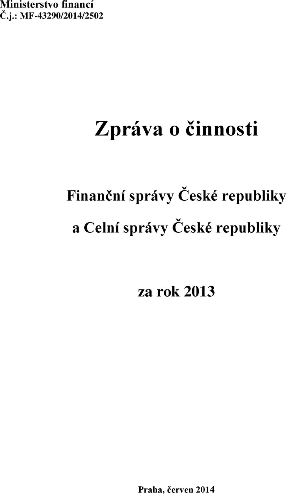 Finanční správy České republiky a Celní