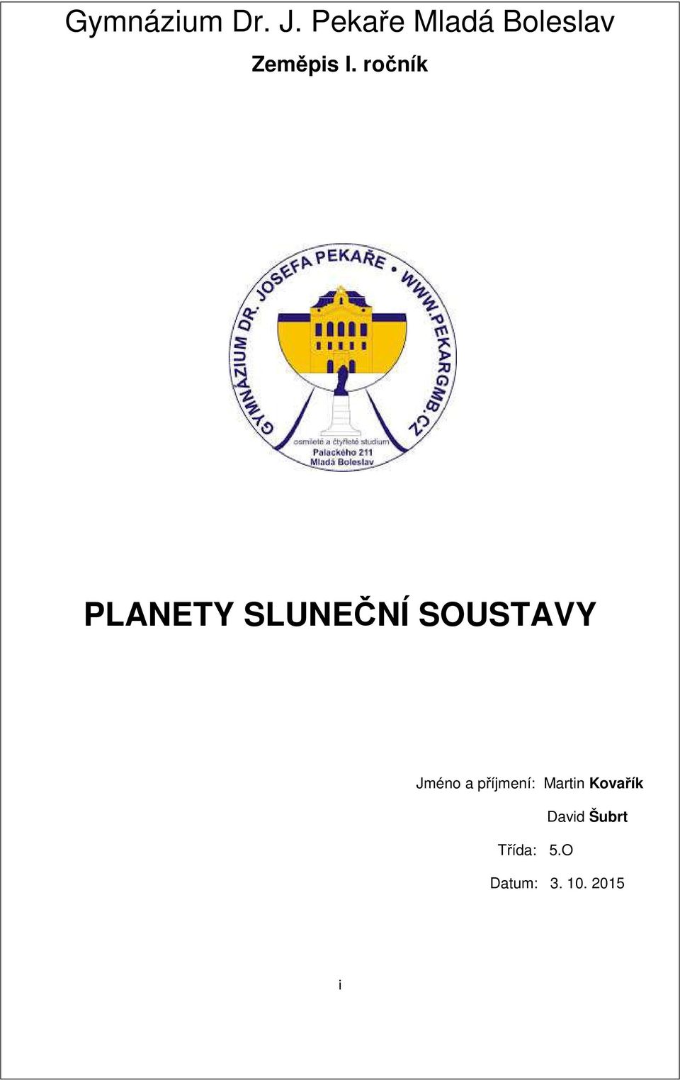 ročník PLANETY SLUNEČNÍ SOUSTAVY Jméno