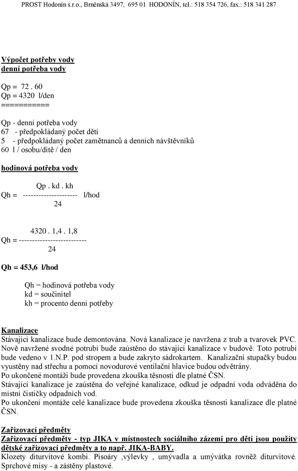 kh Qh = --------------------- l/hod 24 4320. 1,4.