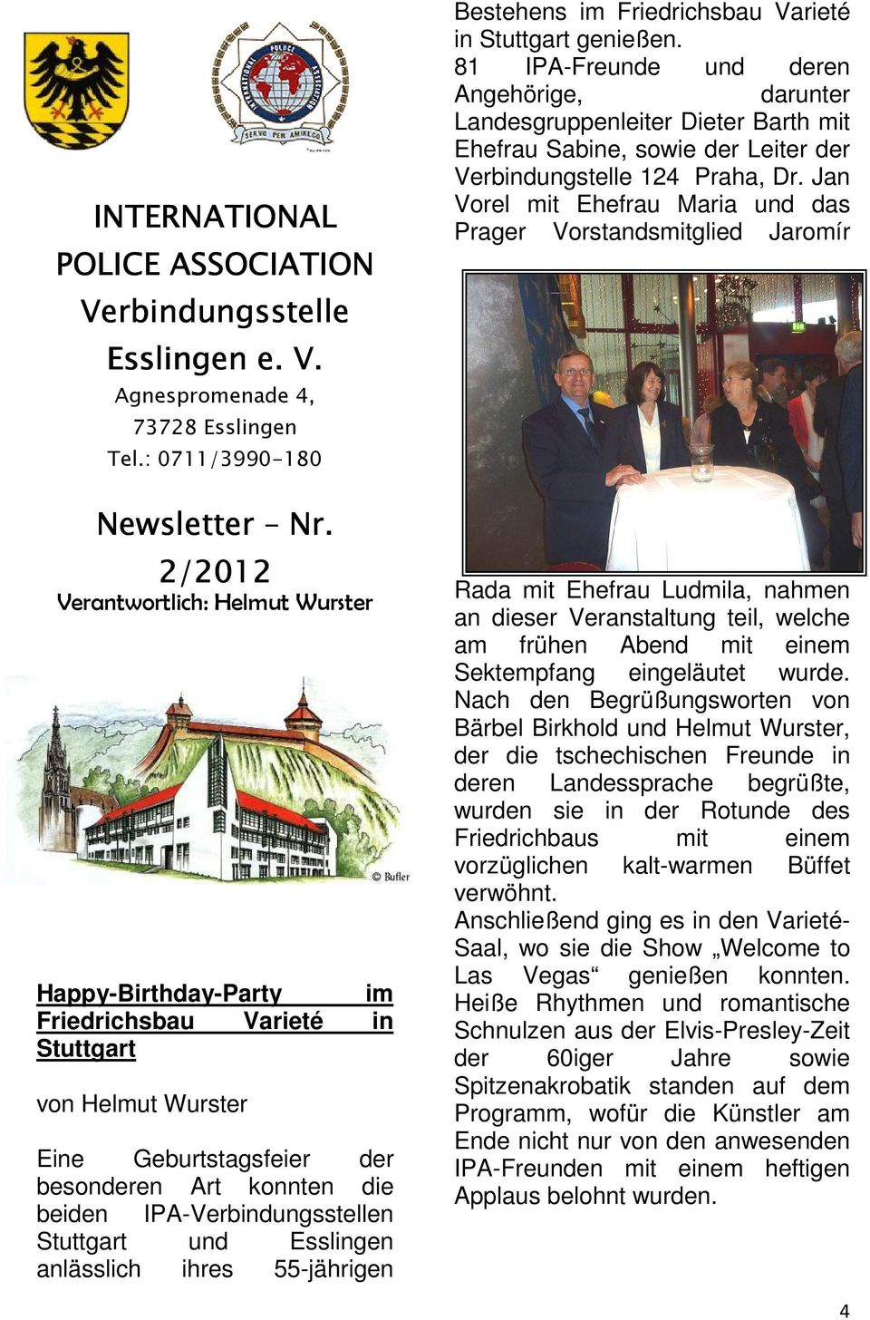 Stuttgart und Esslingen anlässlich ihres 55-jährigen Bestehens im Friedrichsbau Varieté in Stuttgart genießen.