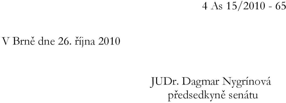 října 2010 JUDr.