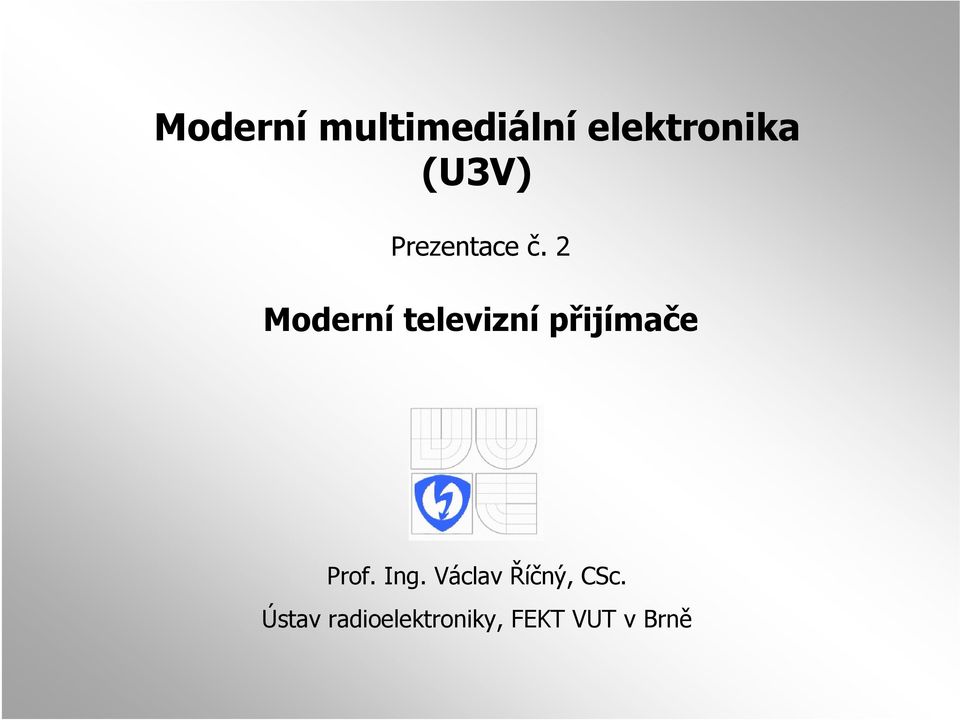 2 Moderní televizní přijímače Prof.