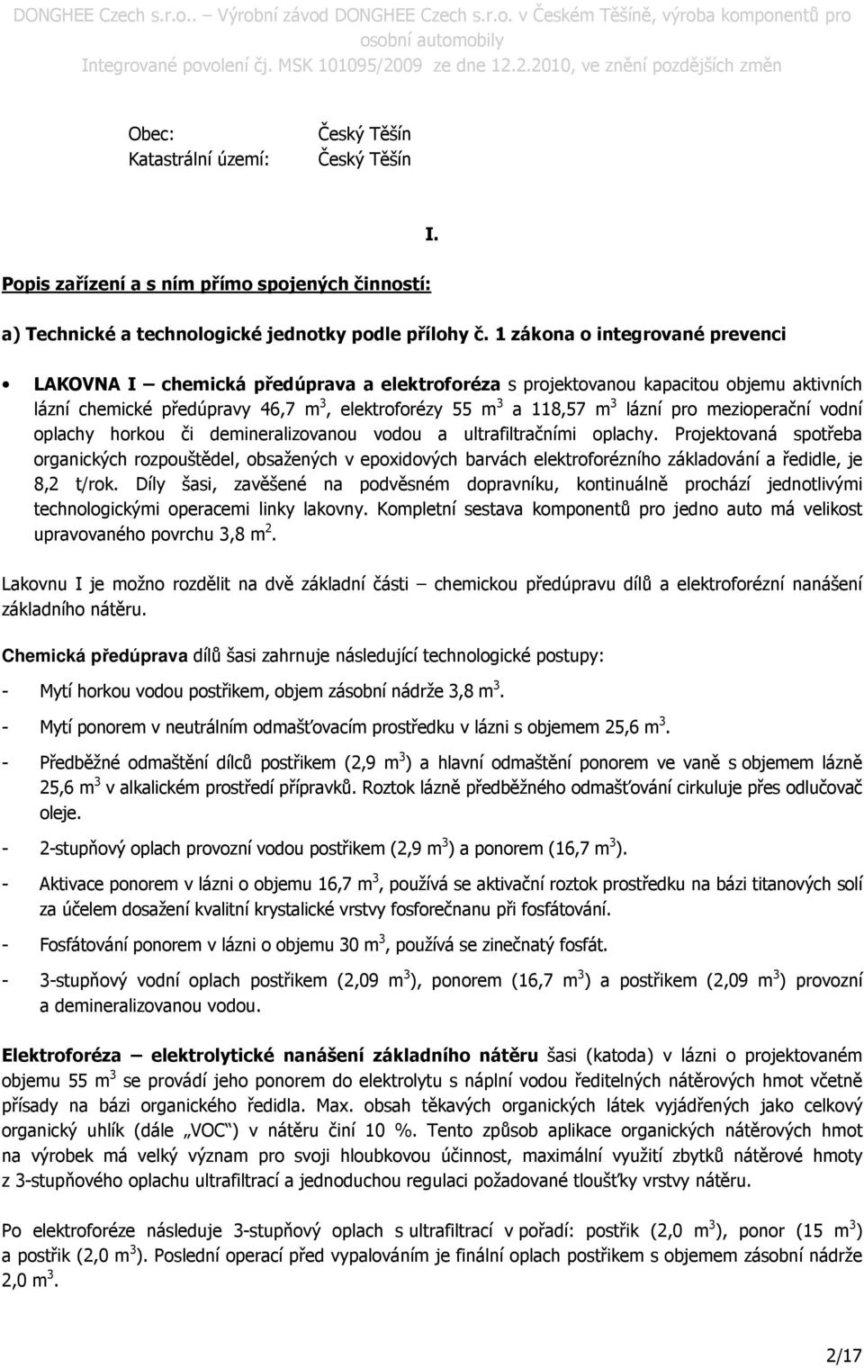 pro mezioperační vodní oplachy horkou či demineralizovanou vodou a ultrafiltračními oplachy.