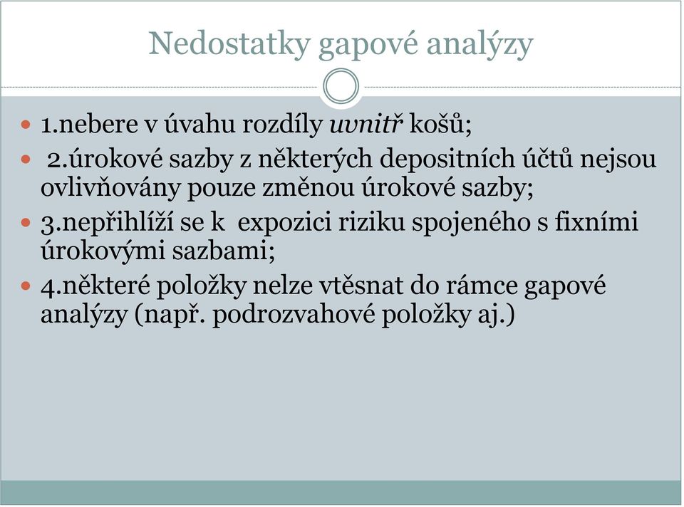 úrokové sazby; 3.