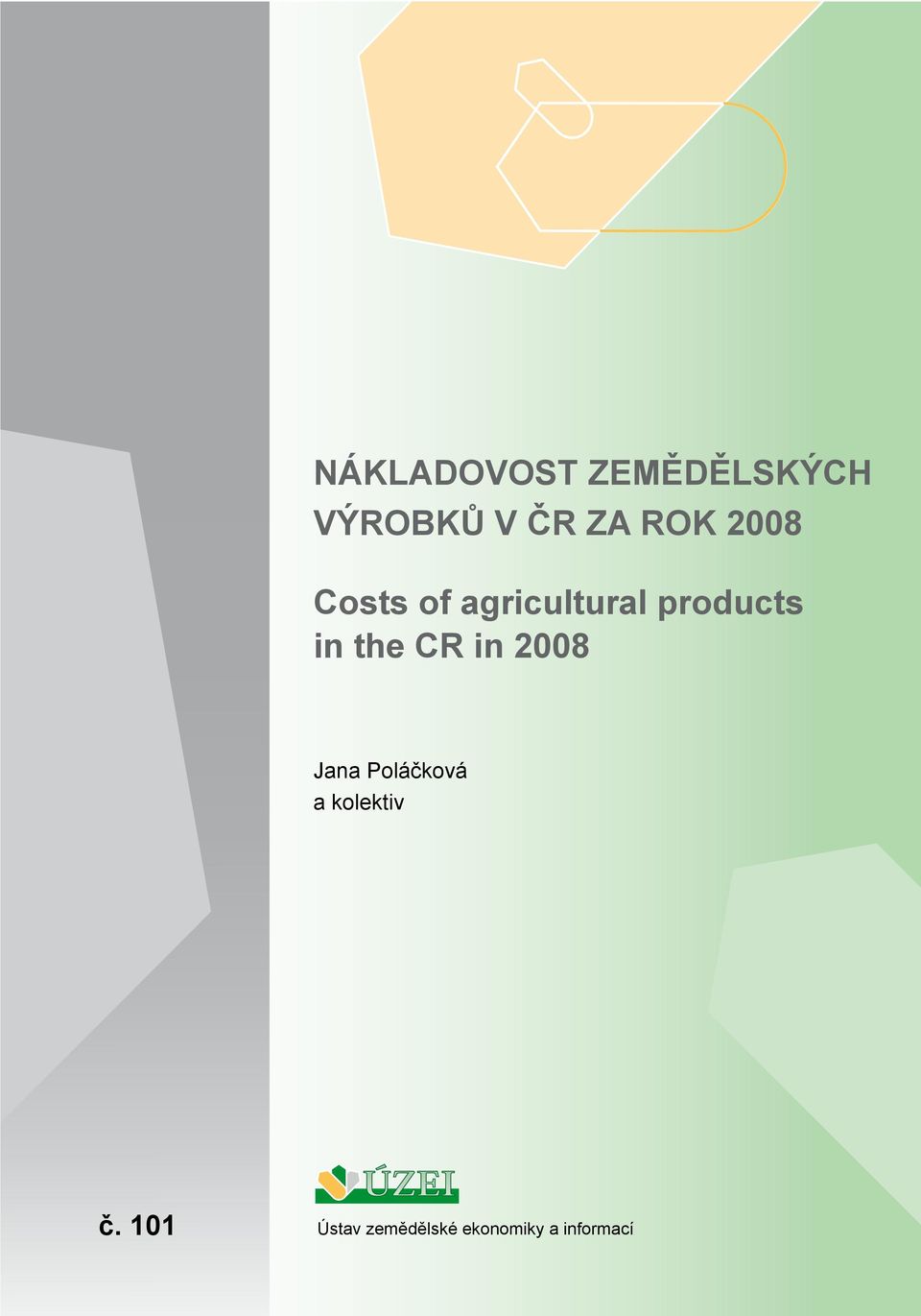 the CR in 2008 Jana Poláčková a kolektiv č.