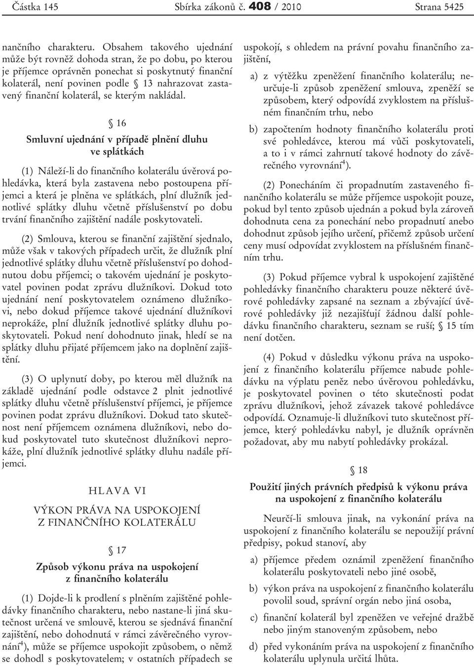 kolaterál, se kterým nakládal.