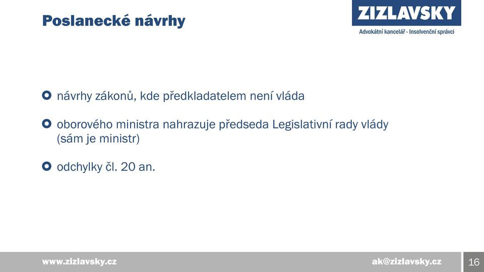 ministra nahrazuje předseda Legislativní