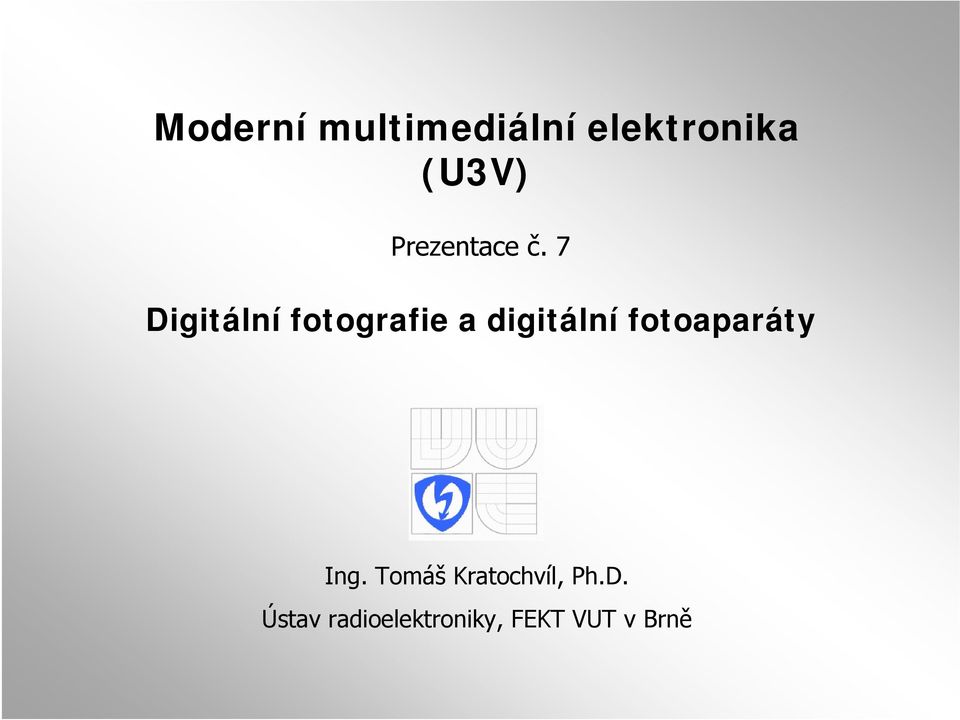 7 Digitální fotografie a digitální