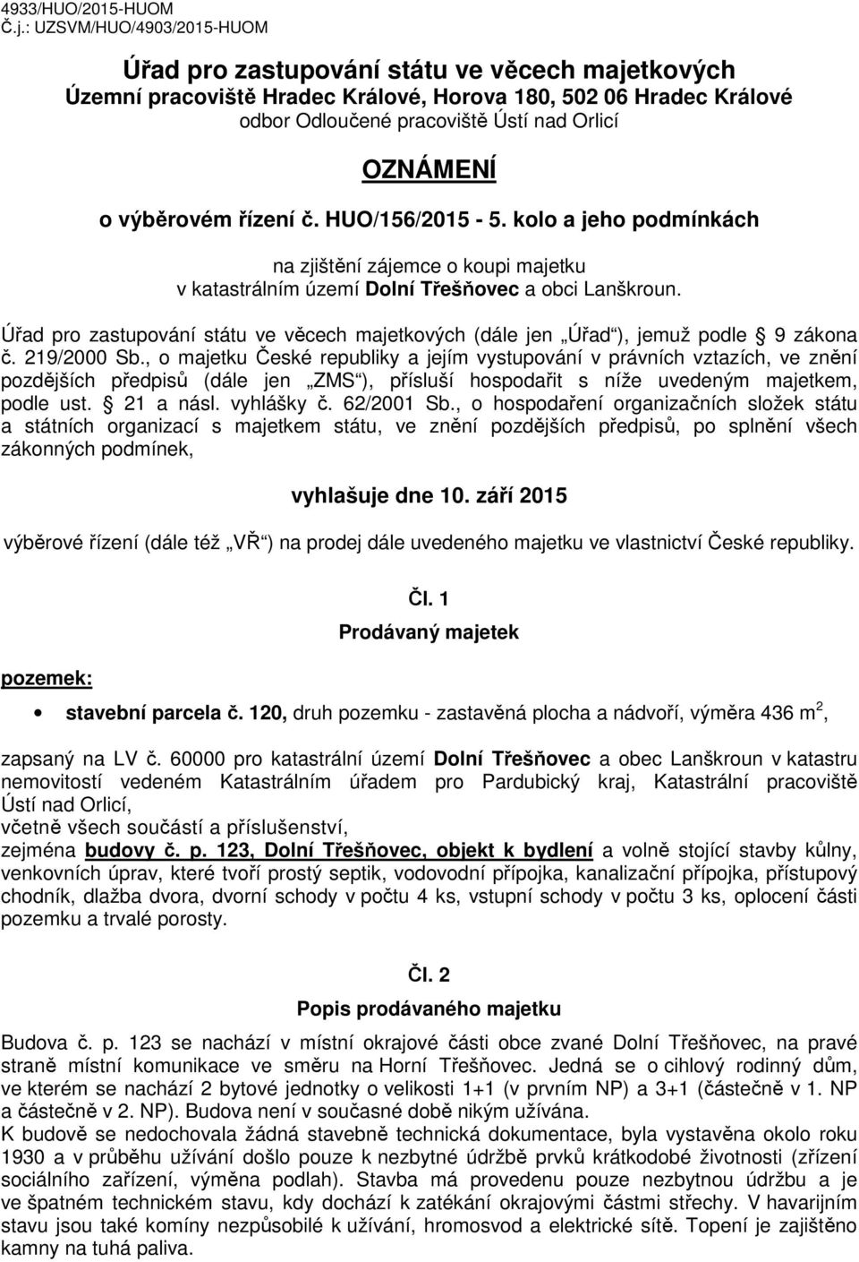 výběrovém řízení č. HUO/156/2015-5. kolo a jeho podmínkách na zjištění zájemce o koupi majetku v katastrálním území Dolní Třešňovec a obci Lanškroun.