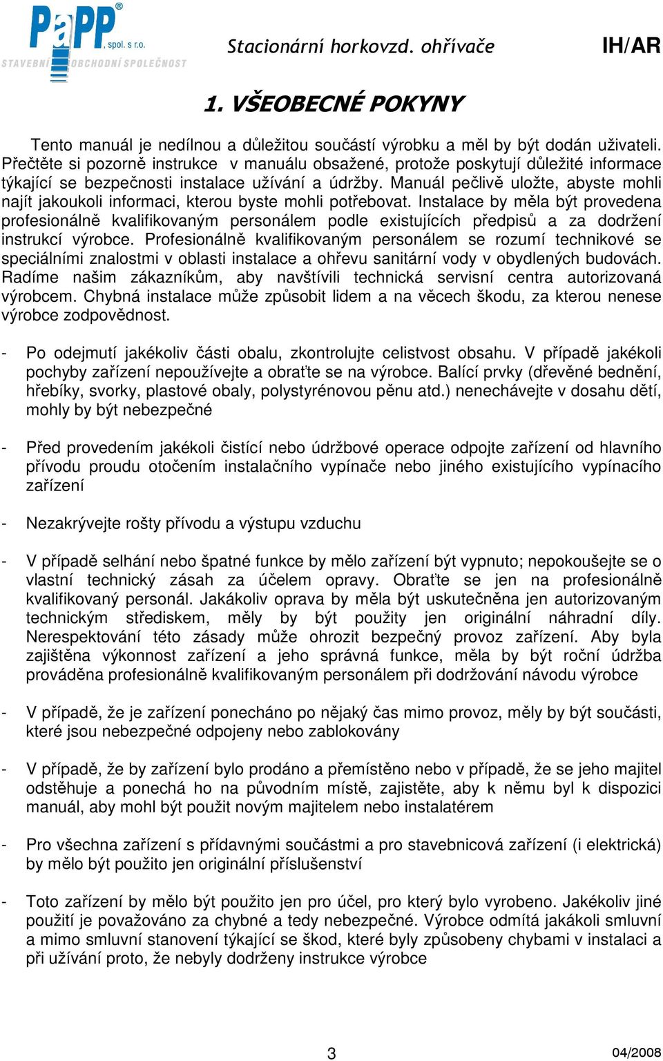 Manuál pečlivě uložte, abyste mohli najít jakoukoli informaci, kterou byste mohli potřebovat.