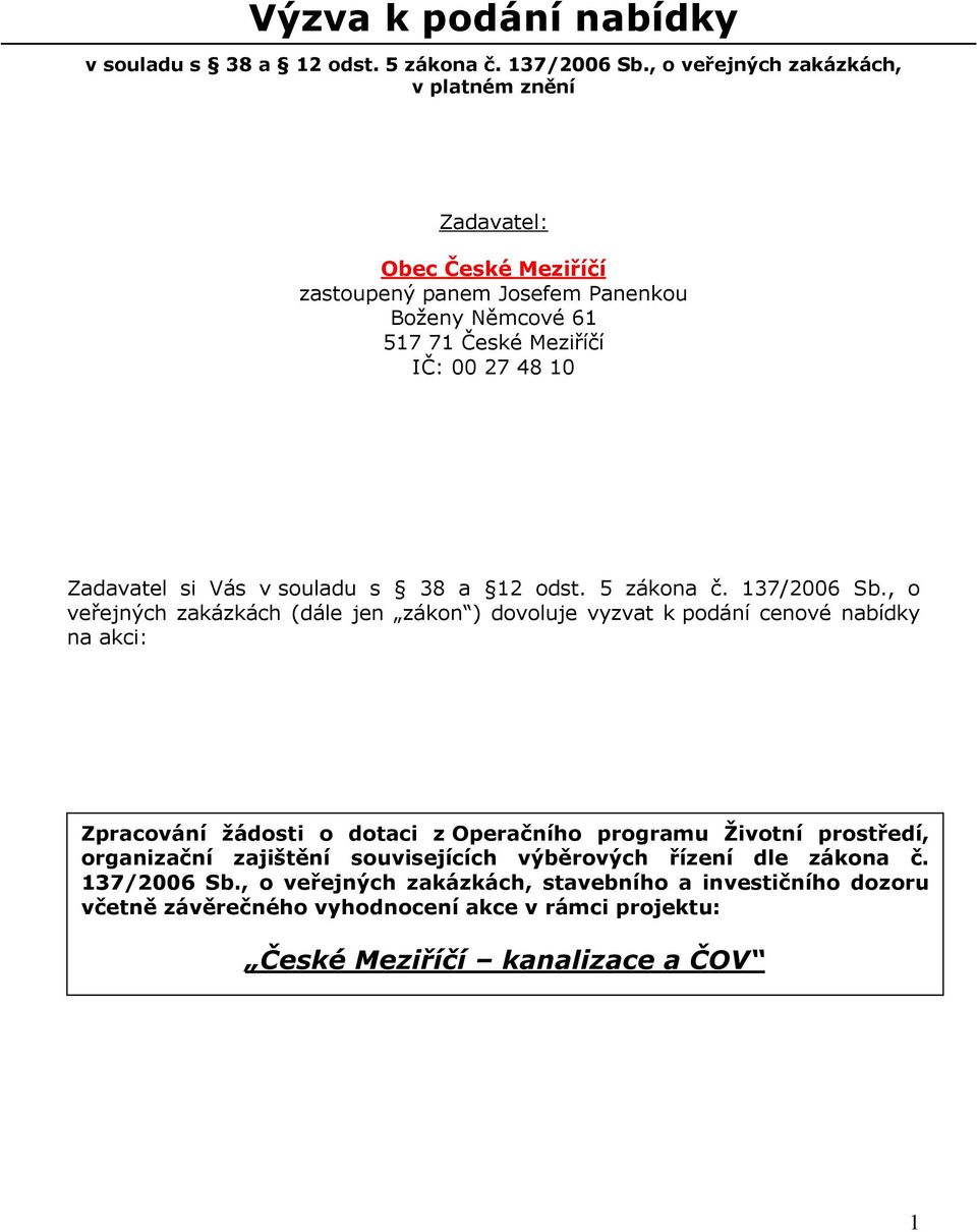 si Vás v souladu s 38 a 12 odst. 5 zákona č. 137/2006 Sb.