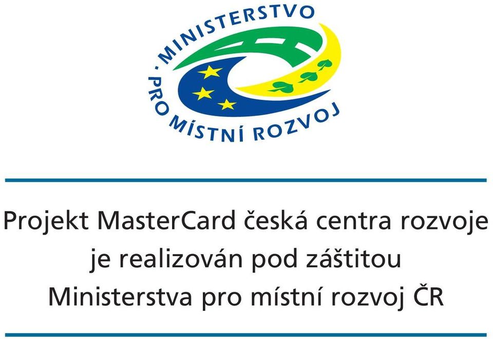 realizován pod záštitou