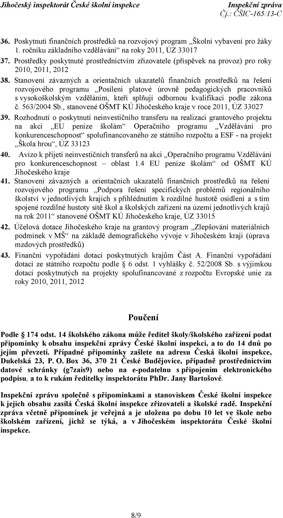 Stanovení závazných a orientačních ukazatelů finančních prostředků na řešení rozvojového programu Posílení platové úrovně pedagogických pracovníků s vysokoškolským vzděláním, kteří splňují odbornou