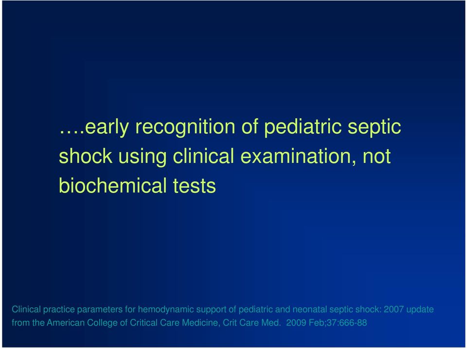 hemodynamic support of pediatric and neonatal septic shock: 2007 update