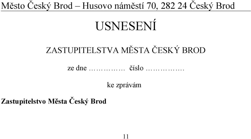 ZASTUPITELSTVA MĚSTA ČESKÝ BROD ze dne