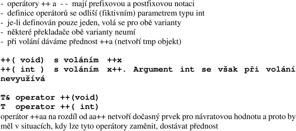 void) s voláním ++x ++( int ) s voláním x++.