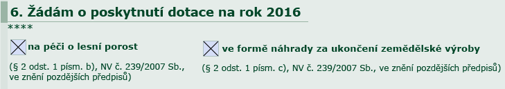 Deklarace zalesněných pozemků formuláře žádosti o dotaci na péči a ukončení 2016 Žadatel identifikuje v deklaraci zalesněných pozemků díly půdních bloků, zemědělskou kulturu vedenou v evidenci půdy