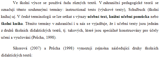 Jak na průběžné citace? Student nastuduje odbornou literaturu zabývající se danou problematikou. Použité informace z těchto zdrojů pak průběžně cituje.