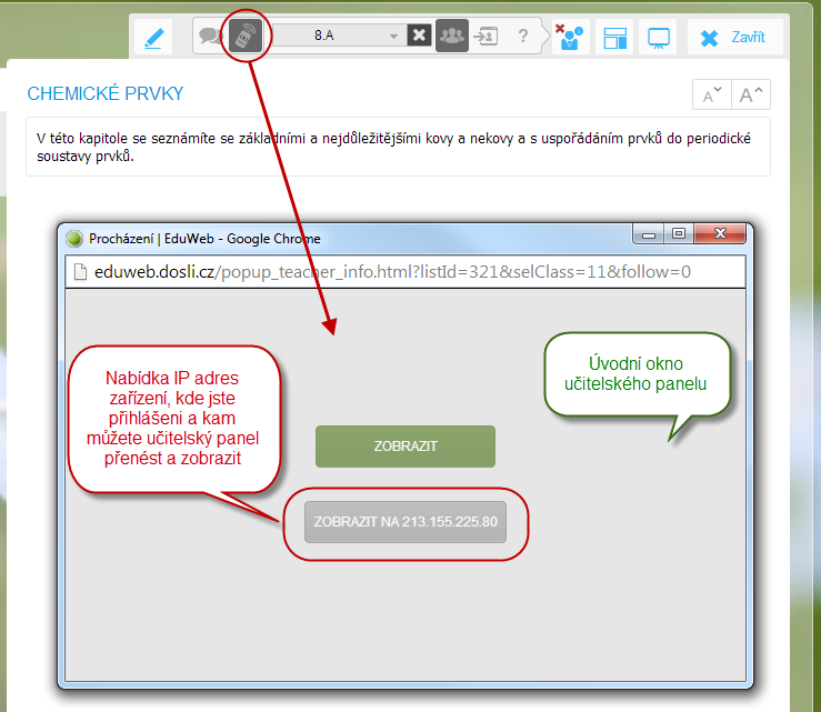 Uvedený postup je popsán pro připojení na PC (s dataprojektorem, kde se bude prezentovat) a tabletu (s doplňkovými informacemi a řízením prezentace prostřednictvím učitelského panelu).