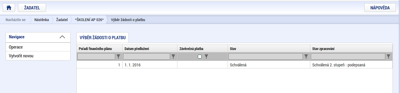 2. ŽÁDOST O PLATBU V IS KP14+ 2.1.1. Založení průběžné žádosti o platbu Podmínkou založení ŽoP v IS KP14+ je, aby byl projekt alespoň ve stavu Projekt s právním aktem o poskytnutí/převodu podpory.